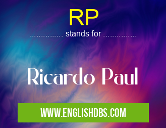 RP means Ricardo Paul RP