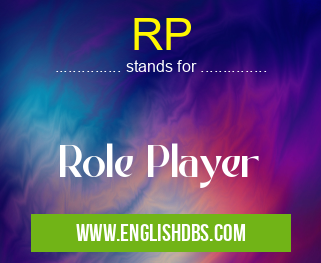 RP means Role Player RP