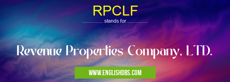 RPCLF means Revenue Properties Company, LTD. RPCLF