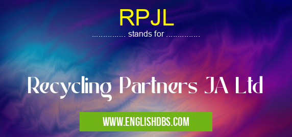 RPJL means Recycling Partners JA Ltd RPJL