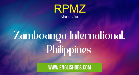 RPMZ means Zamboanga International, Philippines RPMZ