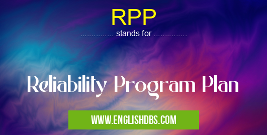RPP means Reliability Program Plan RPP