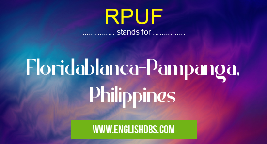 RPUF means Floridablanca-Pampanga, Philippines RPUF