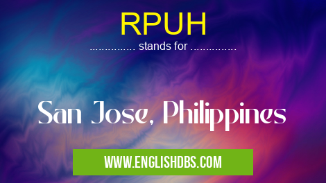 RPUH means San Jose, Philippines RPUH