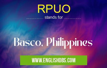 RPUO means Basco, Philippines RPUO