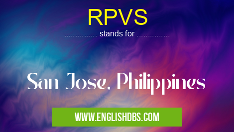 RPVS means San Jose, Philippines RPVS