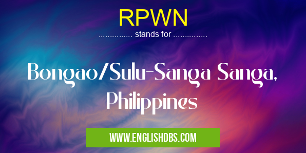 RPWN means Bongao/Sulu-Sanga Sanga, Philippines RPWN
