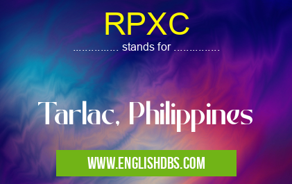 RPXC means Tarlac, Philippines RPXC