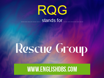 RQG means Rescue Group RQG