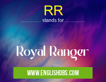 RR means Royal Ranger RR
