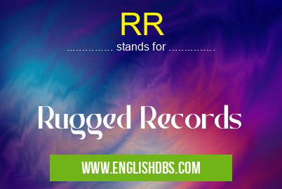 RR means Rugged Records RR