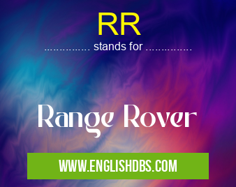 RR means Range Rover RR