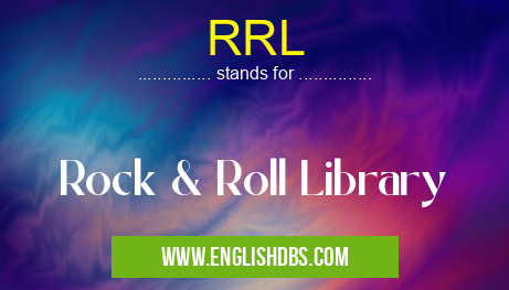 RRL means Rock & Roll Library RRL