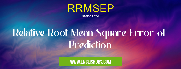 RRMSEP means Relative Root Mean Square Error of Prediction RRMSEP