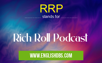 RRP means Rich Roll Podcast RRP