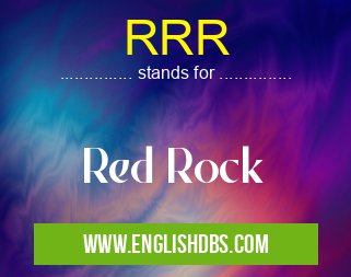 RRR means Red Rock RRR