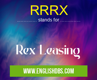RRRX means Rex Leasing RRRX