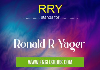 RRY means Ronald R Yager RRY