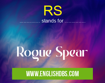 RS means Rogue Spear RS
