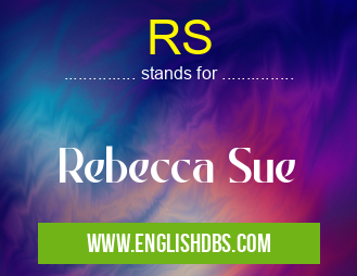 RS means Rebecca Sue RS