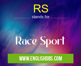 RS means Race Sport RS