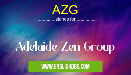 AZG means Adelaide Zen Group AZG