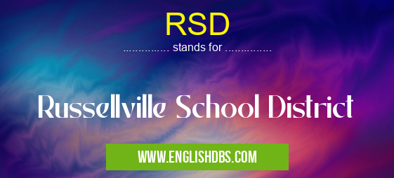 RSD means Russellville School District RSD