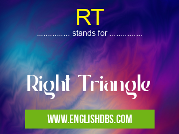 RT means Right Triangle RT