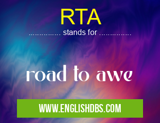 RTA means road to awe RTA
