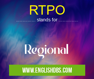 RTPO means Regional RTPO