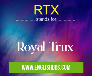RTX means Royal Trux RTX