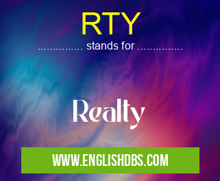 RTY means Realty RTY