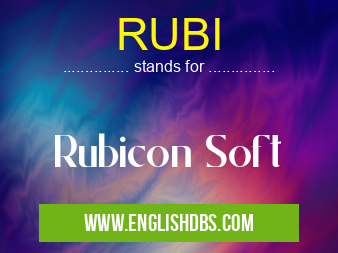 RUBI means Rubicon Soft RUBI