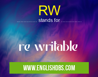 RW means re writable RW