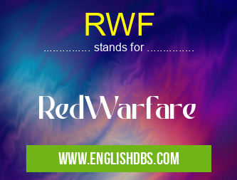 RWF means RedWarfare RWF