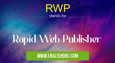 RWP means Rapid Web Publisher RWP
