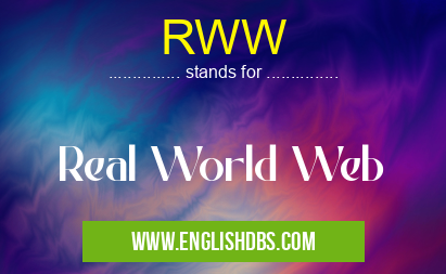 RWW means Real World Web RWW