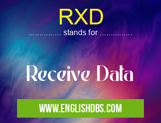 RXD means Receive Data RXD