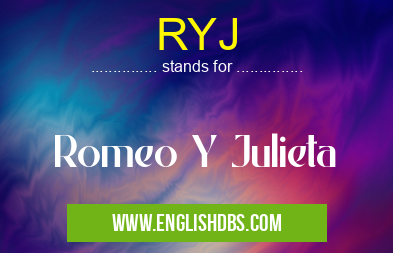 RYJ means Romeo Y Julieta RYJ