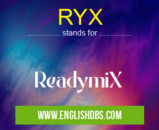 RYX means ReadymiX RYX