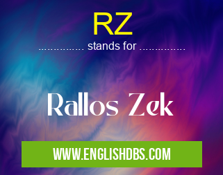 RZ means Rallos Zek RZ