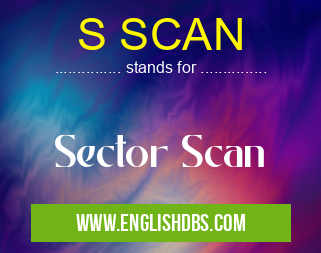 S SCAN means Sector Scan S SCAN