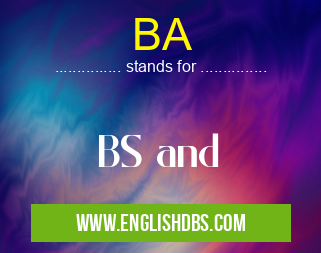 BA means BS and BA