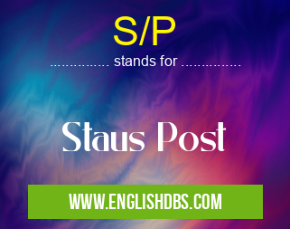S/P means Staus Post S/P