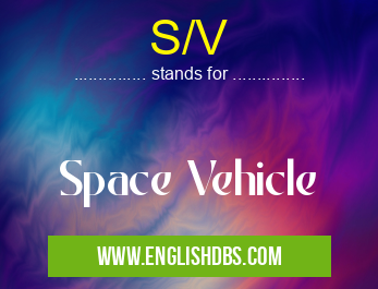S/V means Space Vehicle S/V
