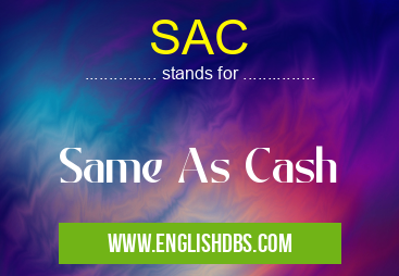 SAC means Same As Cash SAC
