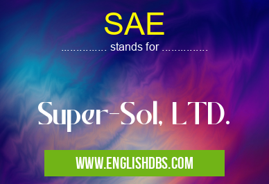 SAE means Super-Sol, LTD. SAE