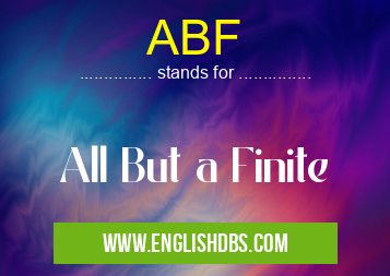 ABF means All But a Finite ABF