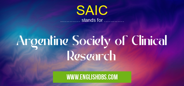 SAIC means Argentine Society of Clinical Research SAIC