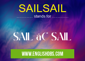 SAILSAIL means SAIL — SAIL SAILSAIL